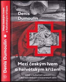 Denis Dumoulin: Mezi českým lvem a helvétským křížem