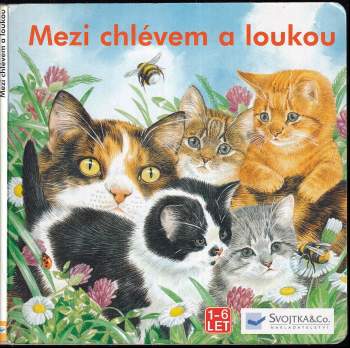 Mezi chlévem a loukou