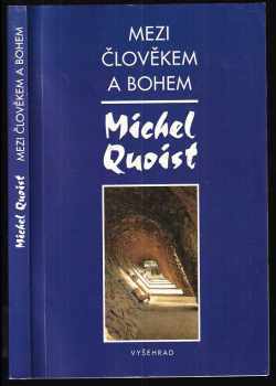 Mezi člověkem a Bohem - Michel Quoist (2005, Vyšehrad) - ID: 917171