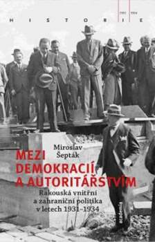 Miroslav Šepták: Mezi demokracií a autoritářstvím