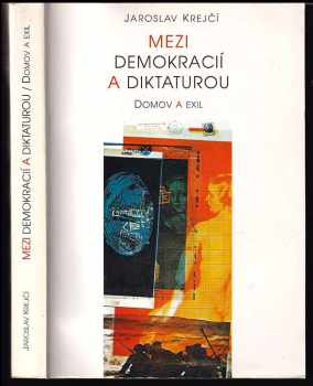 Jaroslav Krejčí: Mezi demokracií a diktaturou