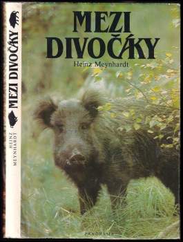 Heinz Meynhardt: Mezi divočáky