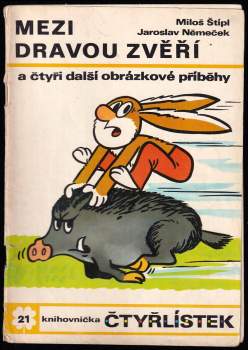 Mezi dravou zvěří a čtyři další obrázkové příběhy - Čtyřlístek 21