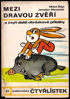 Mezi dravou zvěří a čtyři další obrázkové příběhy - Čtyřlístek 21