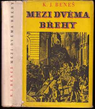 Karel Josef Beneš: Mezi dvěma břehy