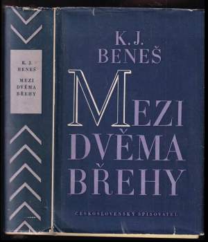 Karel Josef Beneš: Mezi dvěma břehy