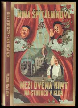 Nina Špitálníková: Mezi dvěma Kimy