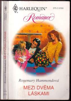 Rosemary Hammond: Mezi dvěma láskami