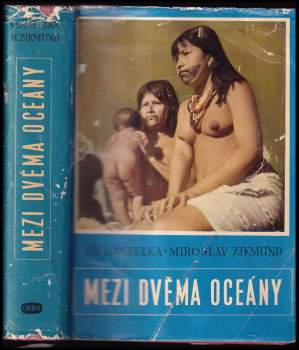 Miroslav Zikmund: Mezi dvěma oceány