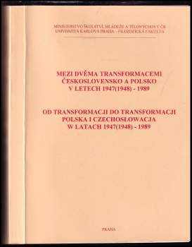 Mezi dvěma transformacemi - Československo a Polsko v letech 1947(1948)-1989
