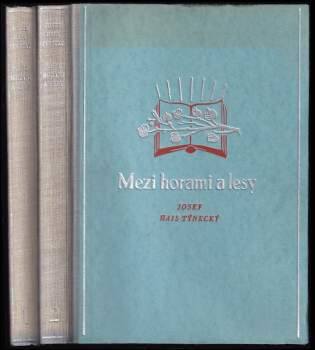 Mezi horami a lesy (kronika mládí), 1. - 2. díl