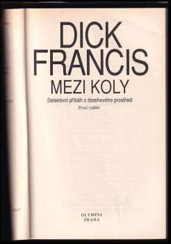Dick Francis: Mezi koly