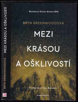 Bryn Greenwood: Mezi krásou a ošklivostí