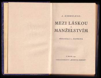 Alfred Schirokauer: Mezi láskou a manželstvím