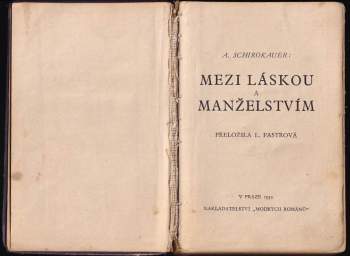 Alfred Schirokauer: Mezi láskou a manželstvím