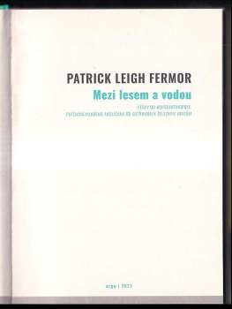 Patrick Leigh Fermor: Mezi lesem a vodou