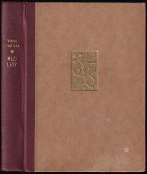 Vlasta Javořická: Mezi lesy