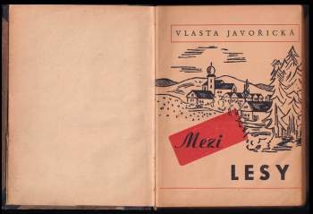 Vlasta Javořická: Mezi lesy