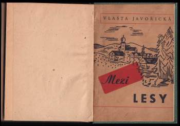 Vlasta Javořická: Mezi lesy