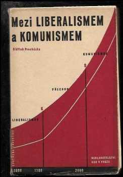 Oldřich Procházka: Mezi liberalismem a komunismem