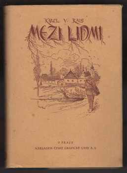 Karel Václav Rais: Mezi lidmi