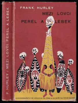 Frank Hurley: Mezi lovci perel a lebek