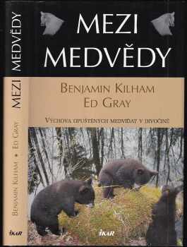 Mezi medvědy : výchova opuštěných medvíďat v divočině