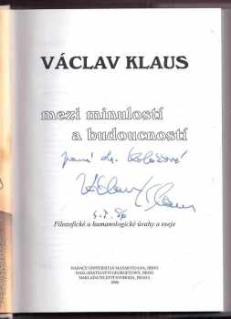Václav Klaus: Mezi minulostí a budoucností PODPIS VÁCLAV KLAUS