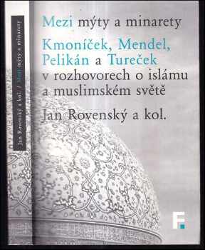 Jan Rovenský: Mezi mýty a minarety