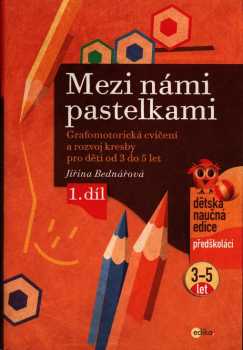 Jiřina Bednářová: Mezi námi pastelkami