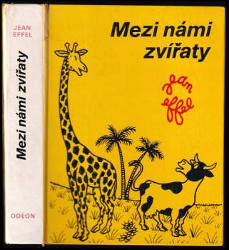 Jean Effel: Mezi námi zvířaty