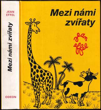 Jean Effel: Mezi námi zvířaty