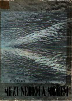 Zdeněk Hanuš Knapp: Mezi nebem a mořem