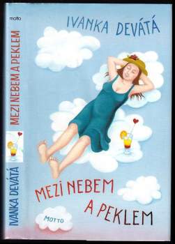 Ivanka Devátá: Mezi nebem a peklem
