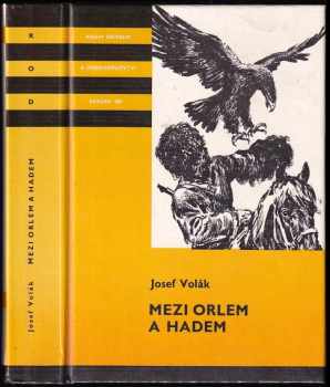 Mezi orlem a hadem : 1. část - pro čtenáře od 12 let - Josef Volák (1989, Albatros) - ID: 752833