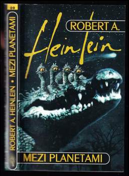 Robert A Heinlein: Mezi planetami