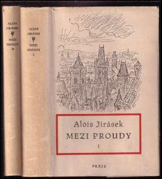 Alois Jirásek: Mezi proudy