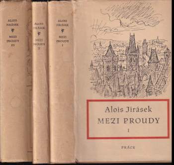 Alois Jirásek: Mezi proudy
