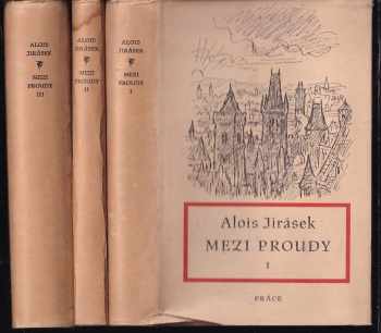 Alois Jirásek: Mezi proudy