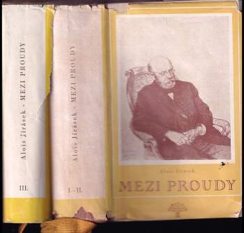 Alois Jirásek: Mezi proudy : Díl 1-2