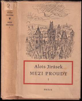 Alois Jirásek: Mezi proudy