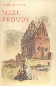 Alois Jirásek: Mezi proudy