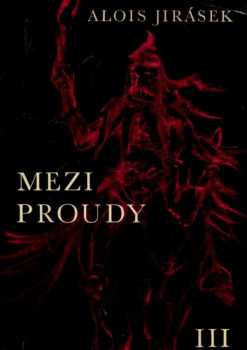 Alois Jirásek: Mezi proudy