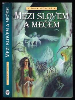 Jana Rečková: Mezi slovem a mečem