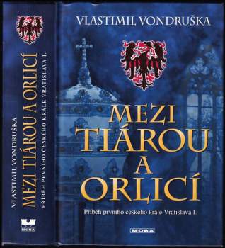 Vlastimil Vondruška: Mezi tiárou a orlicí