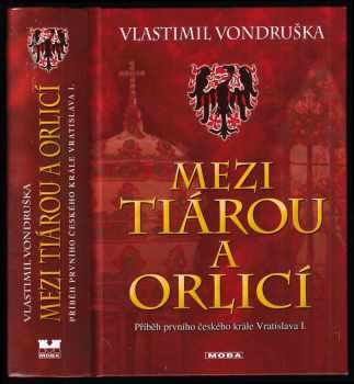 Vlastimil Vondruška: Mezi tiárou a orlicí
