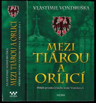 Vlastimil Vondruška: Mezi tiárou a orlicí