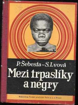 Sína Drahorádová-Lvová: Mezi trpaslíky a negry