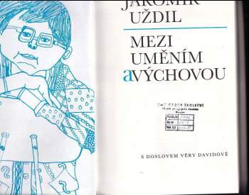 Jaromír Uždil: Mezi uměním a výchovou