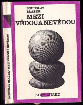 Bohuslav Blažek: Mezi vědou a nevědou